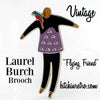 Laurel Burch Flying Friend Vintage Brooch at bitchinretro.com